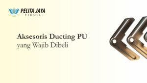 Aksesoris Ducting PU