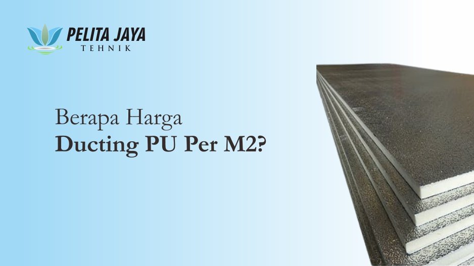Harga Ducting PU Per M2