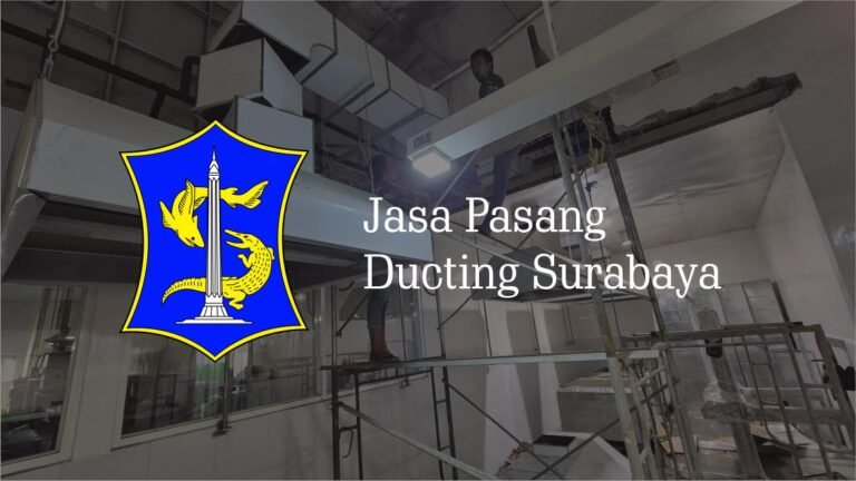 Jasa Pasang Ducting Surabaya
